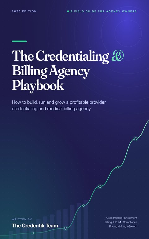 Cover of The Credentialing & Billing Agency Playbook, 2026 edition, by the Credentik team